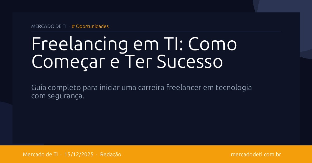 Freelancing em TI: Como Começar e Ter Sucesso
