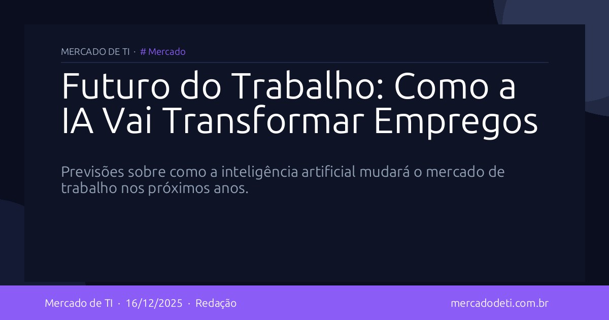 Futuro do Trabalho: Como a IA Vai Transformar Empregos