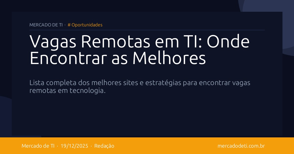 Vagas Remotas em TI: Onde Encontrar as Melhores