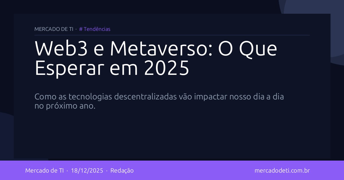 Web3 e Metaverso: O Que Esperar em 2025