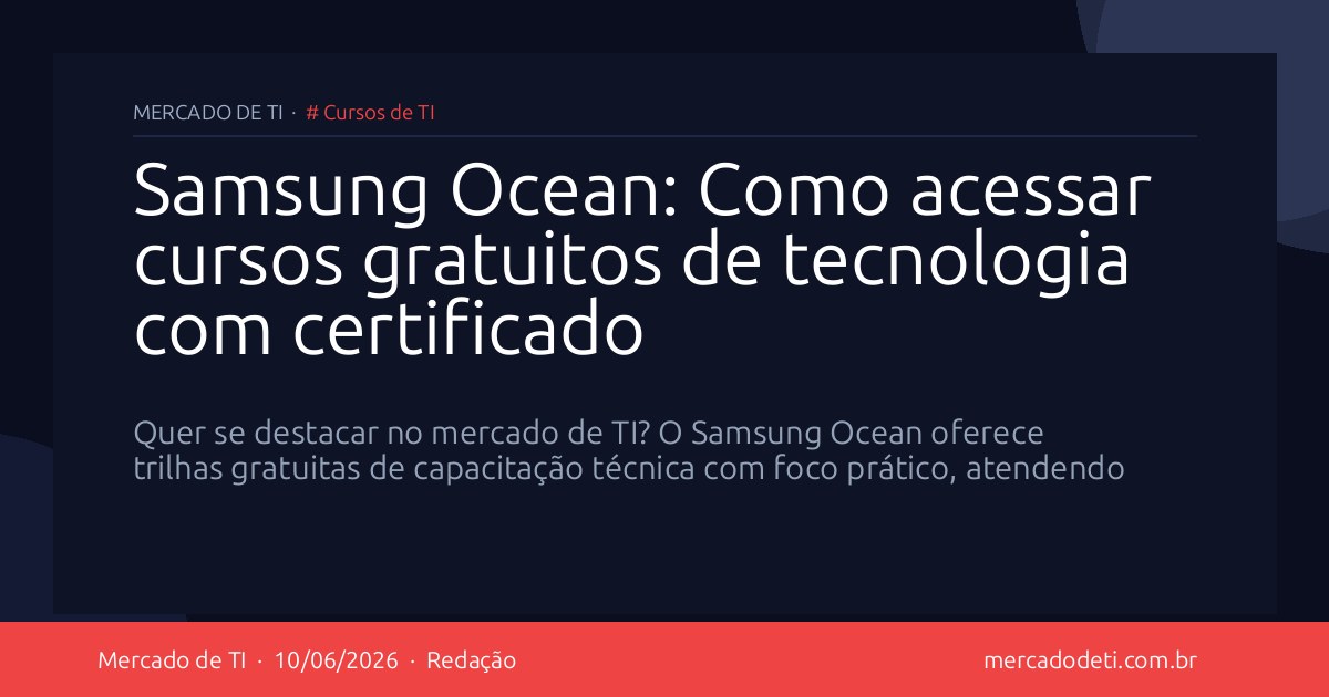 Samsung Ocean: Como acessar cursos gratuitos de tecnologia com certificado