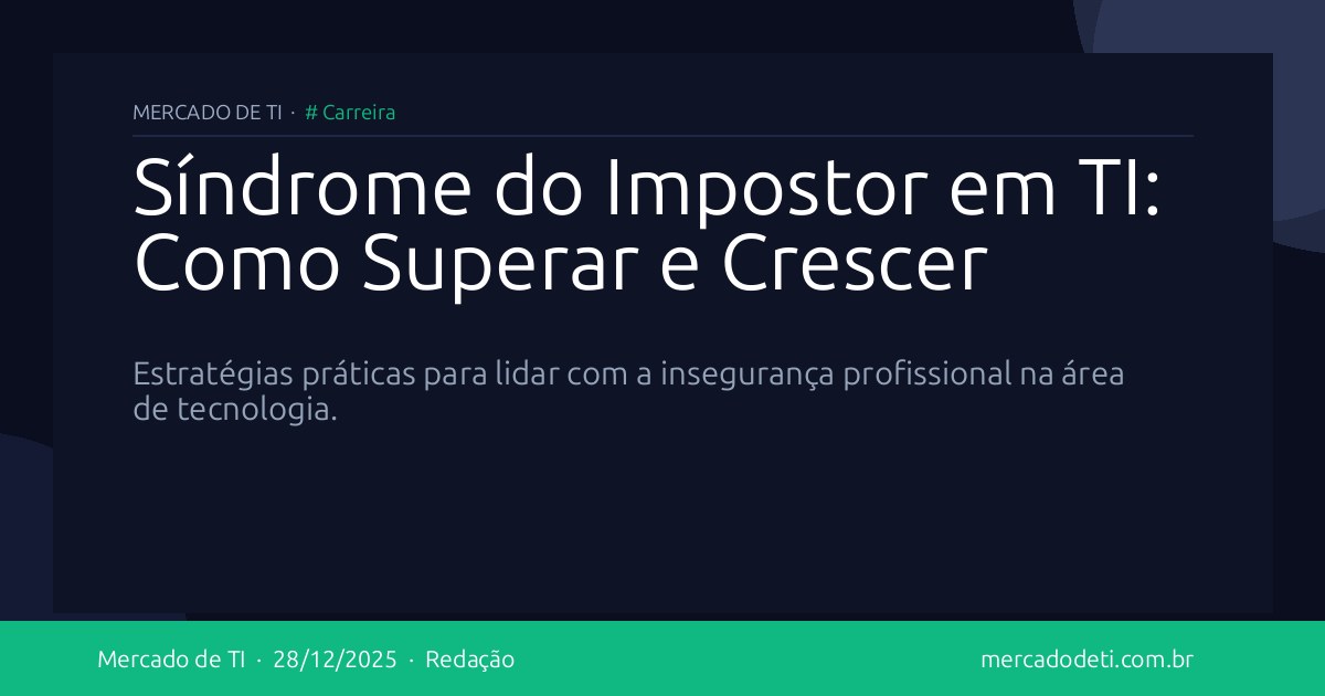 Síndrome do Impostor em TI: Como Superar e Crescer