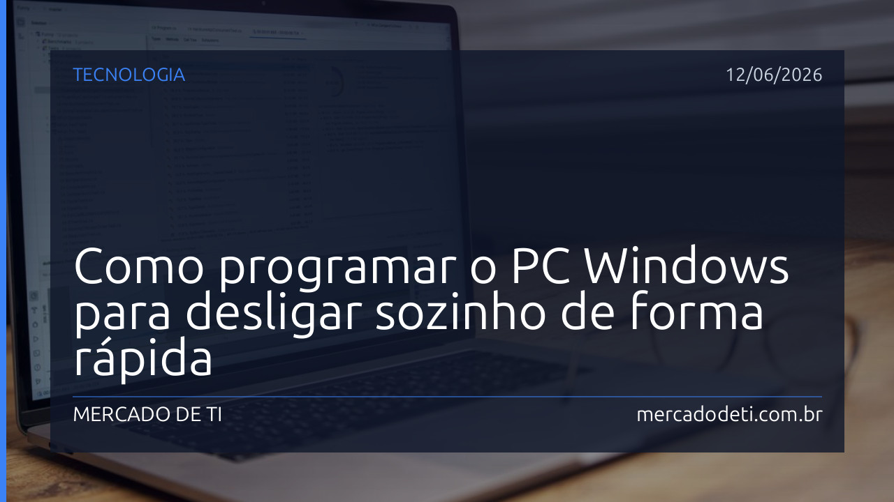 Como programar o PC Windows para desligar sozinho de forma rápida