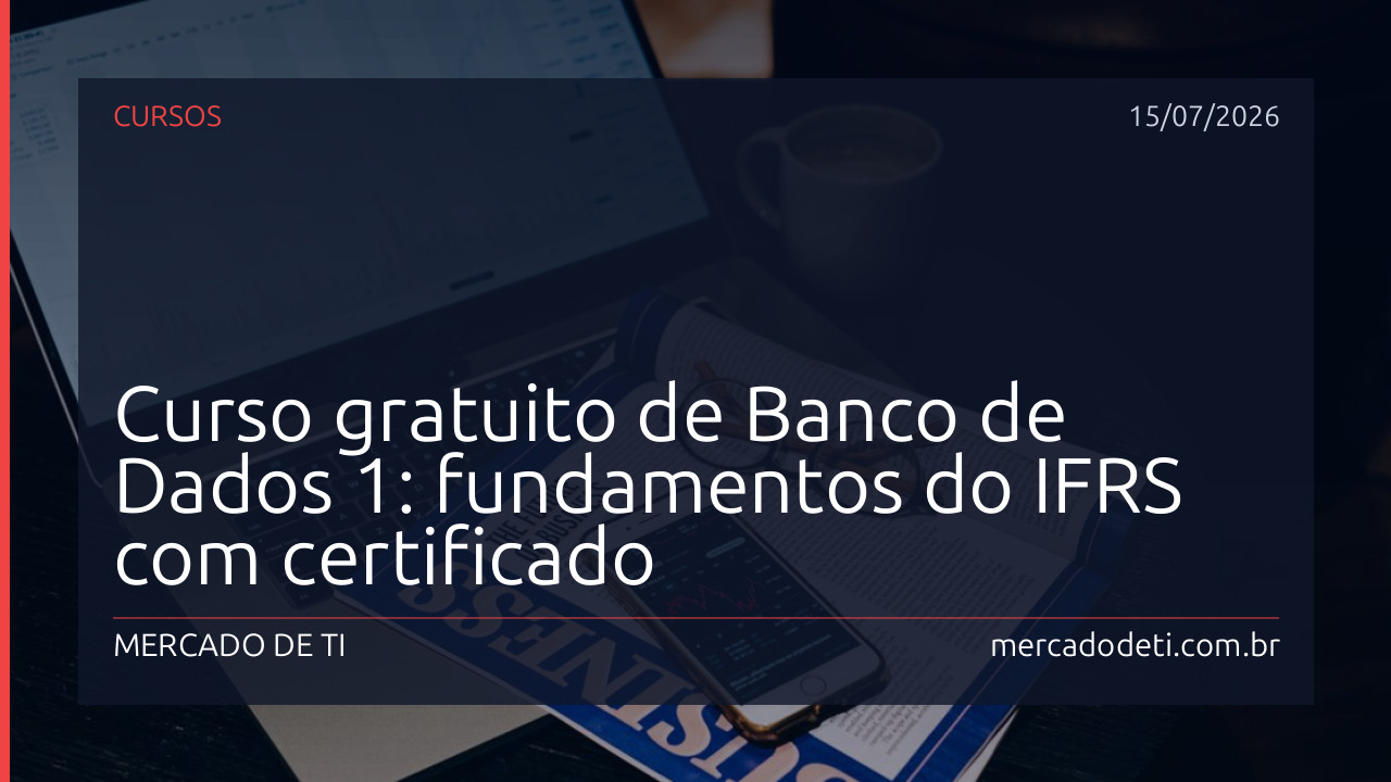 Curso gratuito de Banco de Dados 1: fundamentos do IFRS com certificado