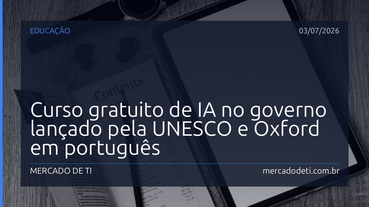 Curso gratuito de IA no governo lançado pela UNESCO e Oxford em português