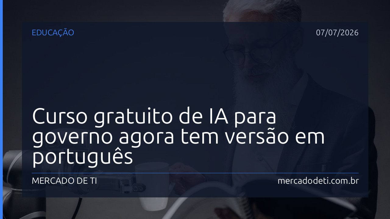 Curso gratuito de IA para governo agora tem versão em português