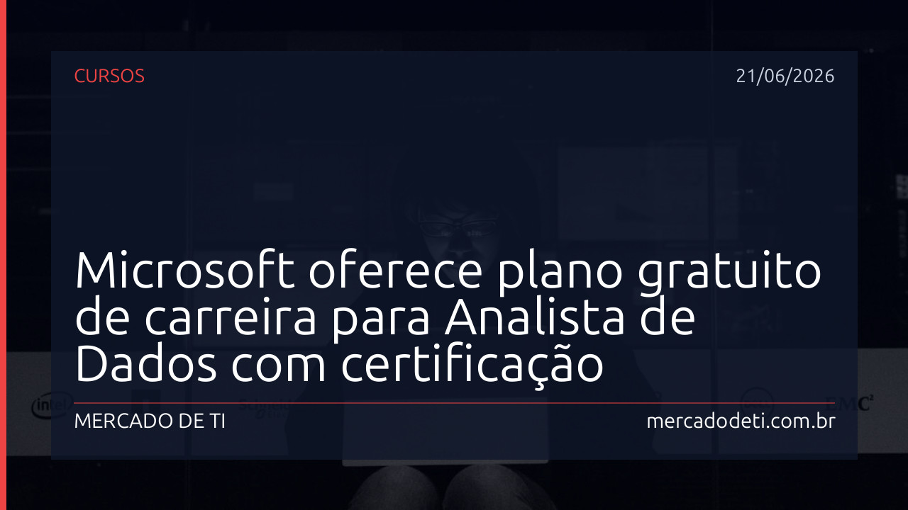 Microsoft oferece plano gratuito de carreira para Analista de Dados com certificação