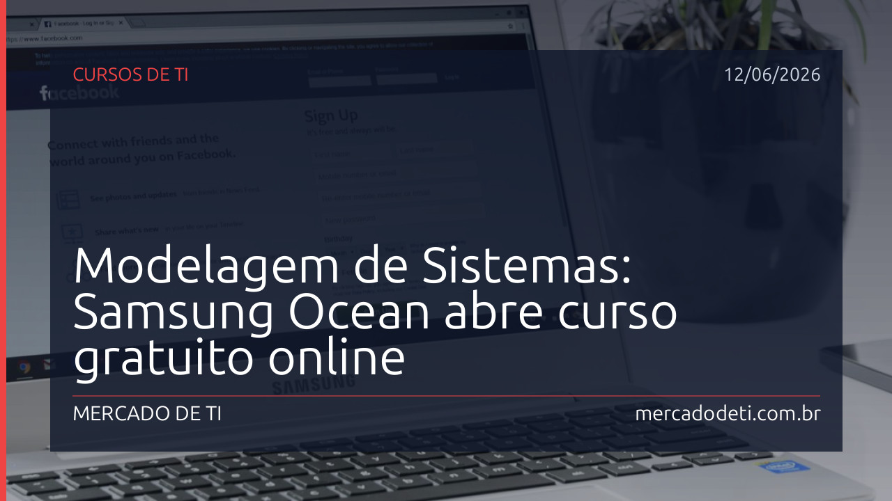 Modelagem de Sistemas: Samsung Ocean abre curso gratuito online
