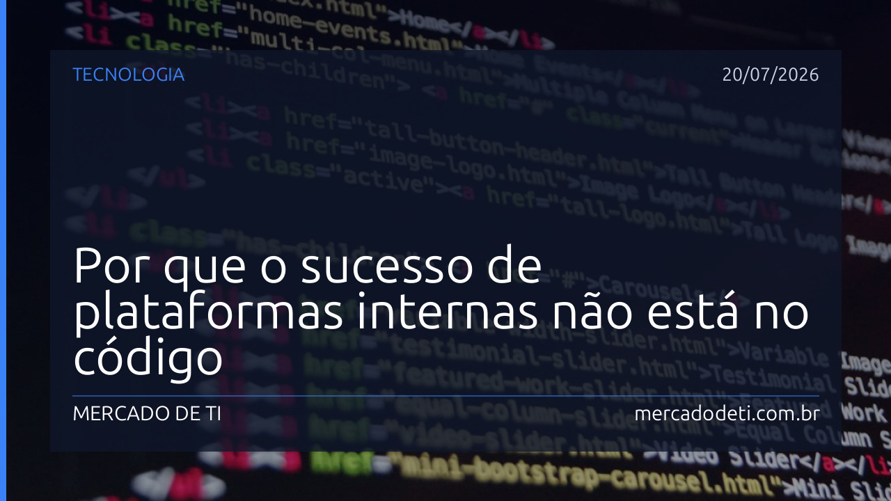 Por que o sucesso de plataformas internas não está no código