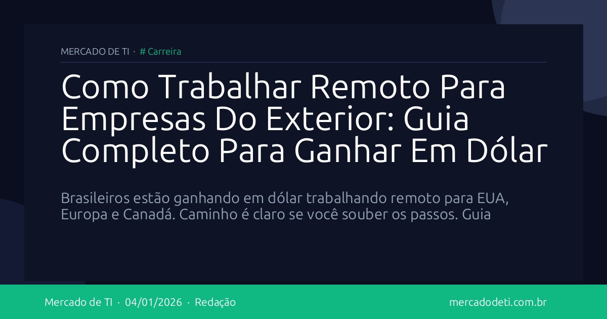 Como Trabalhar Remoto Para Empresas Do Exterior: Guia Completo Para Ganhar Em Dólar