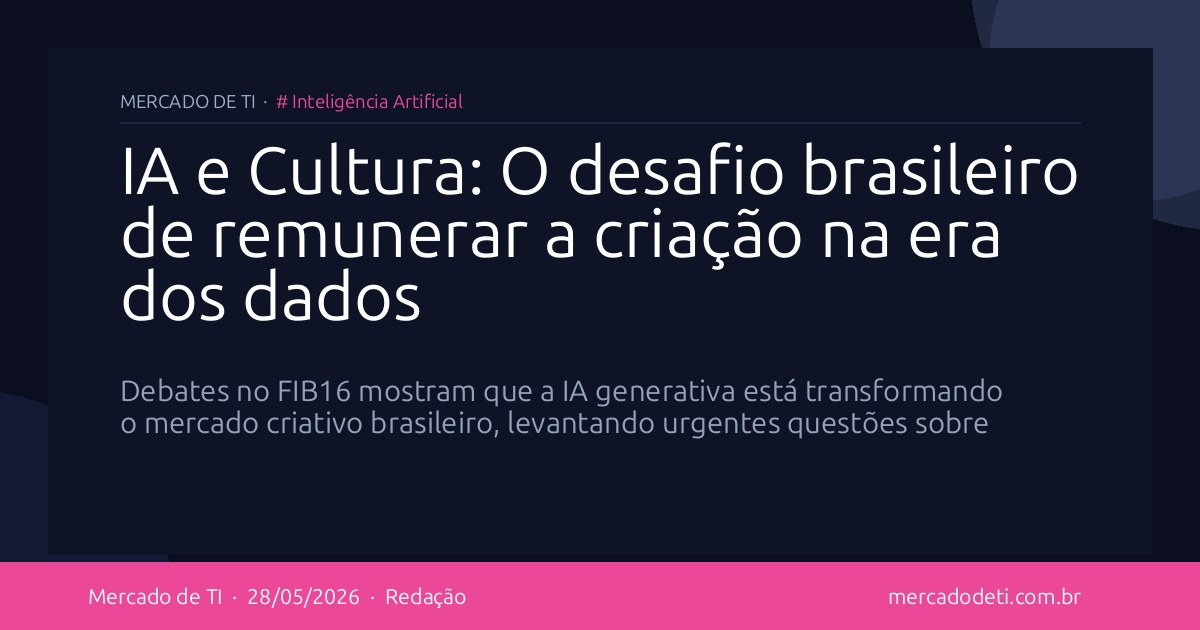 IA e Cultura: O desafio brasileiro de remunerar a criação na era dos dados