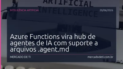 Azure Functions vira hub de agentes de IA com suporte a arquivos .agent.md