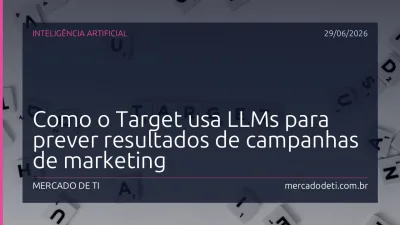 Como o Target usa LLMs para prever resultados de campanhas de marketing