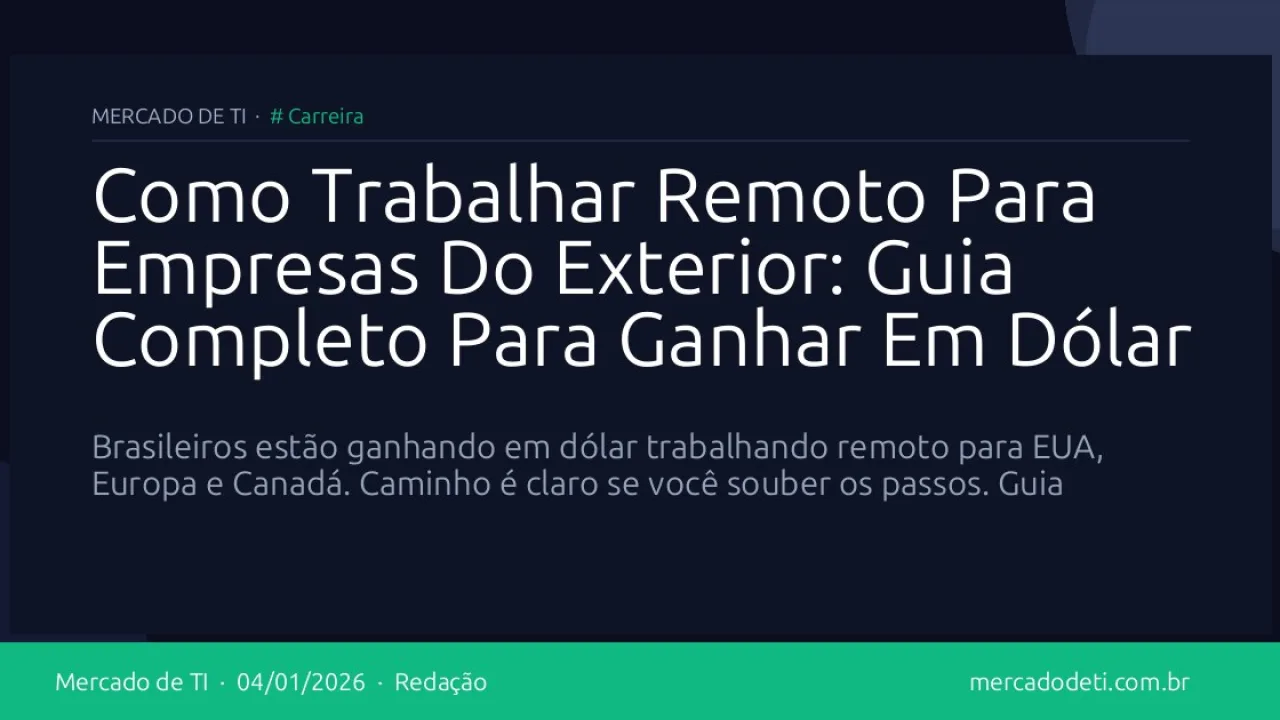 Como Trabalhar Remoto Para Empresas Do Exterior: Guia Completo Para Ganhar Em Dólar