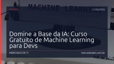 Domine a Base da IA: Curso Gratuito de Machine Learning para Devs