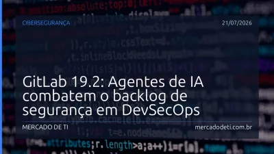 GitLab 19.2: Agentes de IA combatem o backlog de segurança em DevSecOps