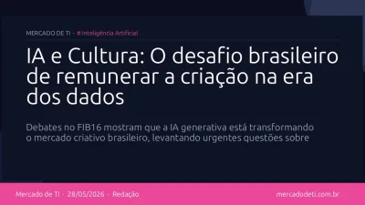 IA e Cultura: O desafio brasileiro de remunerar a criação na era dos dados