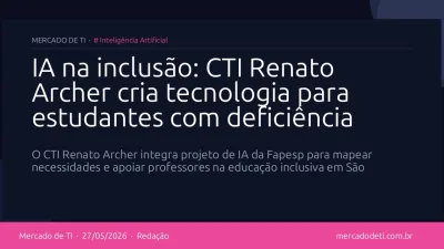 IA na inclusão: CTI Renato Archer cria tecnologia para estudantes com deficiência