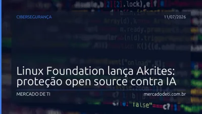Linux Foundation lança Akrites: proteção open source contra IA