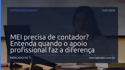 MEI precisa de contador? Entenda quando o apoio profissional faz a diferença