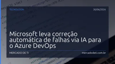 Microsoft leva correção automática de falhas via IA para o Azure DevOps