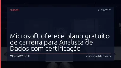 Microsoft oferece plano gratuito de carreira para Analista de Dados com certificação