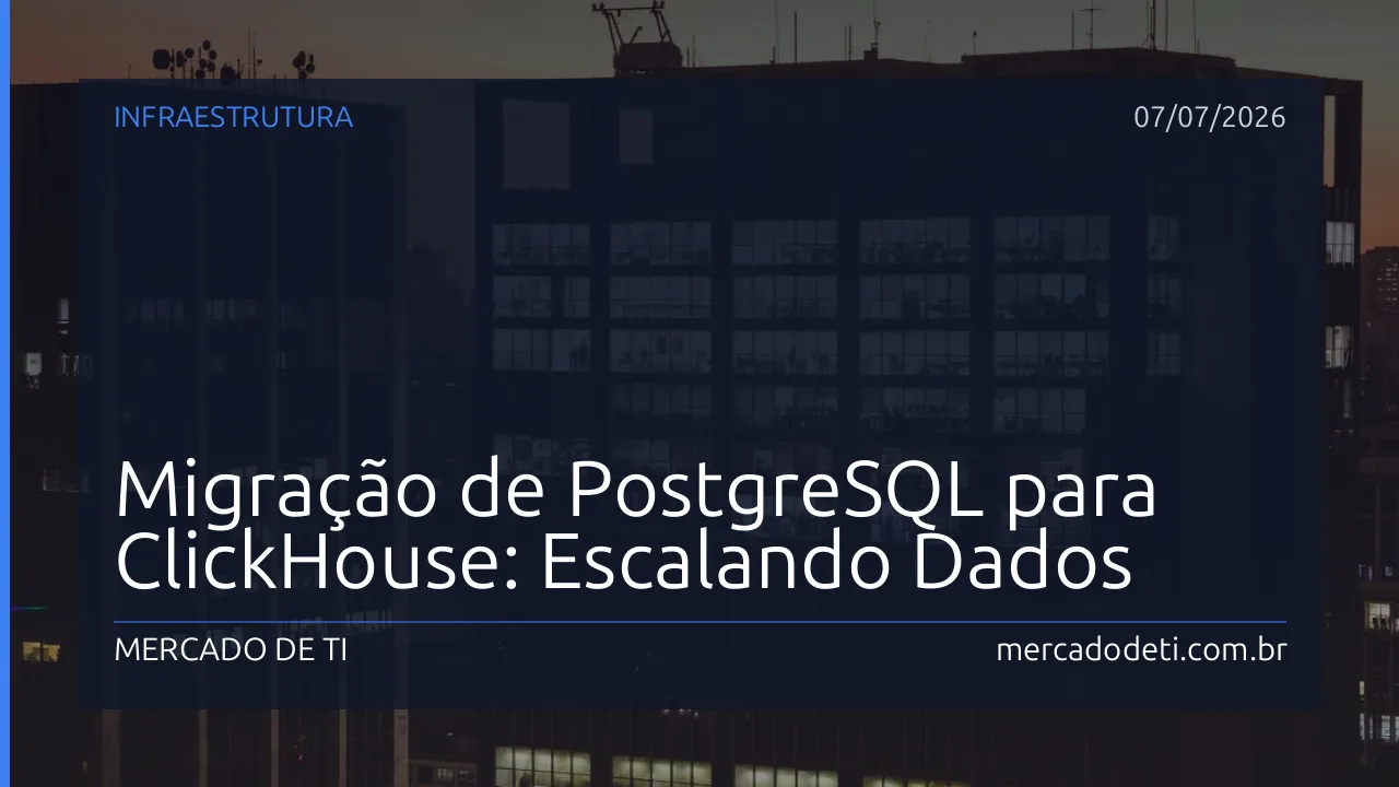 Infraestrutura de dados de alta performance com ClickHouse