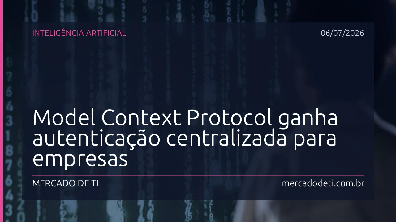 Diagrama conceitual do Model Context Protocol com autenticação centralizada