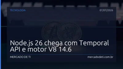 Node.js 26 chega com Temporal API e motor V8 14.6