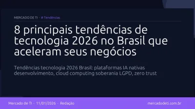 8 principais tendências de tecnologia 2026 no Brasil que aceleram seus negócios