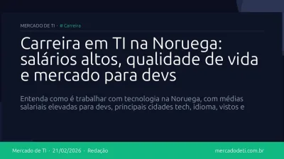 Carreira em TI na Noruega: salários altos, qualidade de vida e mercado para devs