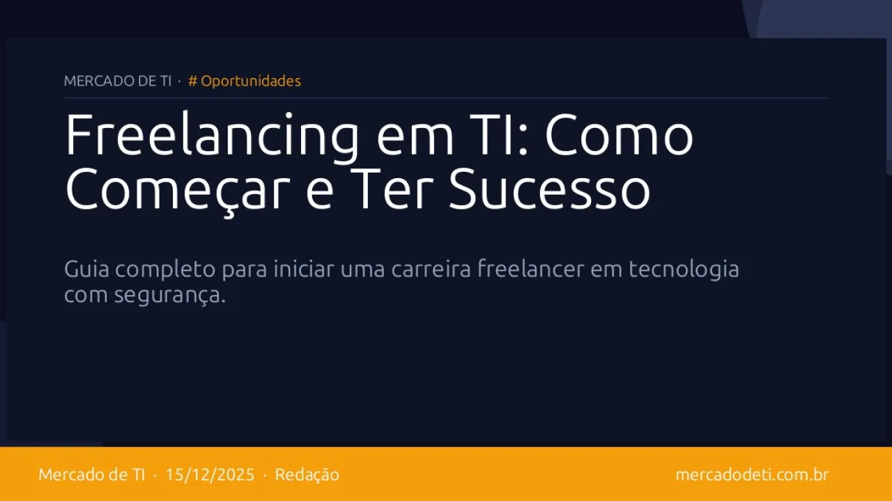 Freelancing em TI: Como Começar e Ter Sucesso
