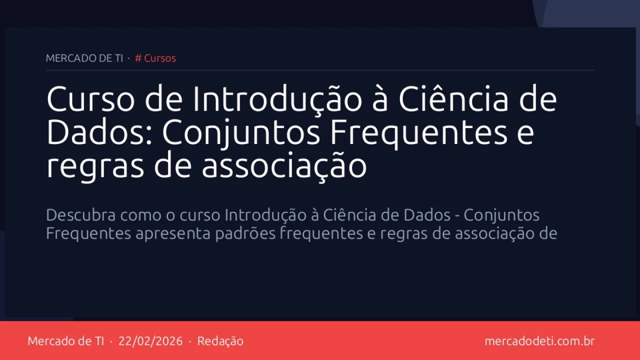 Curso de Introdução à Ciência de Dados: Conjuntos Frequentes e regras de associação
