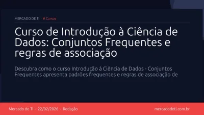 Curso de Introdução à Ciência de Dados: Conjuntos Frequentes e regras de associação