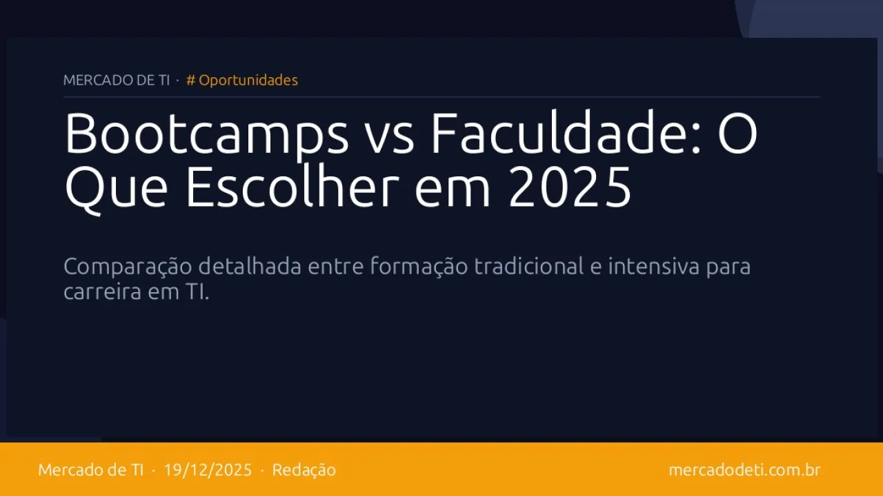Bootcamps vs Faculdade: O Que Escolher em 2025