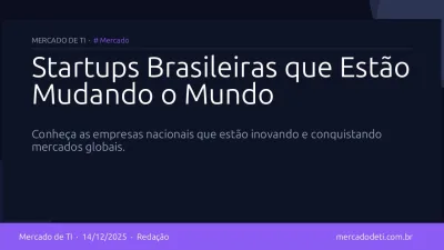 Startups Brasileiras que Estão Mudando o Mundo