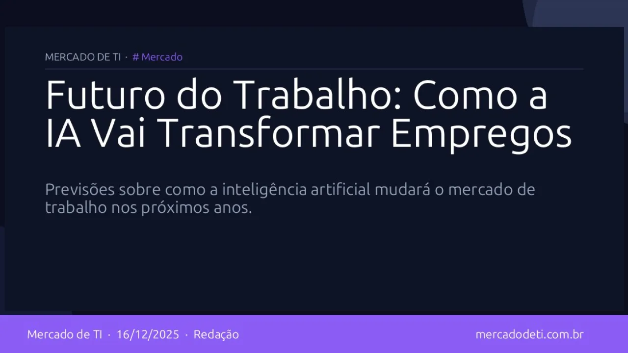 Futuro do Trabalho: Como a IA Vai Transformar Empregos
