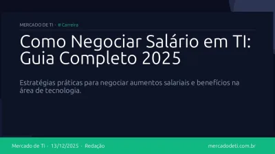 Como Negociar Salário em TI: Guia Completo 2025