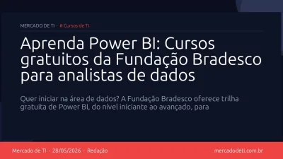 Aprenda Power BI: Cursos gratuitos da Fundação Bradesco para analistas de dados
