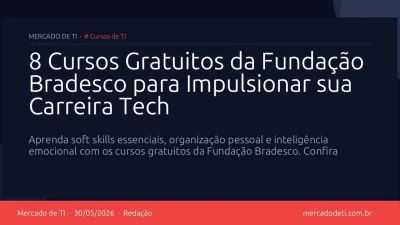 8 Cursos Gratuitos da Fundação Bradesco para Impulsionar sua Carreira Tech