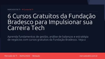 6 Cursos Gratuitos da Fundação Bradesco para Impulsionar sua Carreira Tech