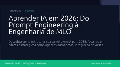Aprender IA em 2026: Do Prompt Engineering à Engenharia de MLO