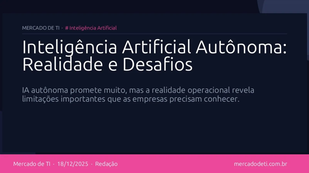 Inteligência Artificial Autônoma: Realidade e Desafios