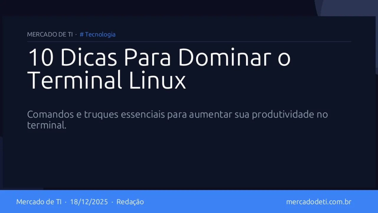 10 Dicas Para Dominar o Terminal Linux