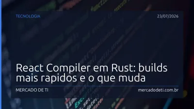 React Compiler em Rust: builds mais rapidos e o que muda