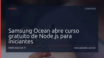 Samsung Ocean abre curso gratuito de Node.js para iniciantes
