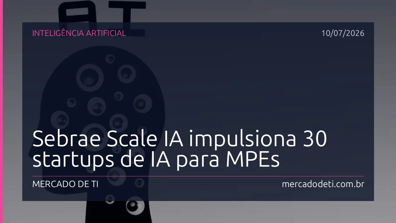 Startups participantes do programa Scale IA do Sebrae Startups em 2026