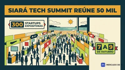 Siará tech summit 2026 espera 50 mil participantes e 300 startups em fortaleza