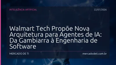 Walmart Tech Propõe Nova Arquitetura para Agentes de IA: Da Gambiarra à Engenharia de Software